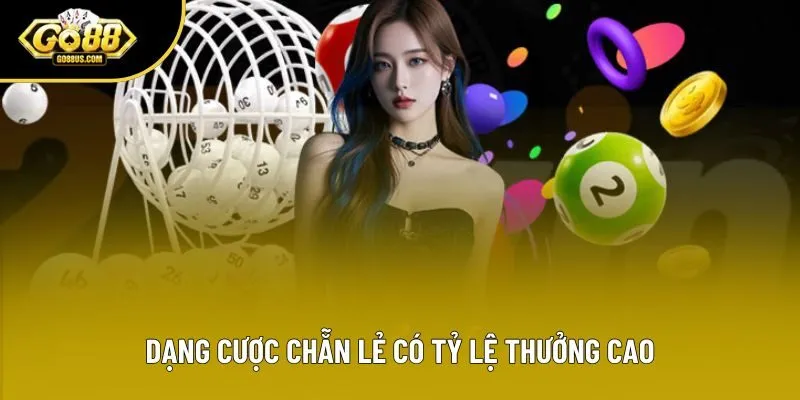 Dạng cược Chẵn Lẻ có tỷ lệ thưởng cao