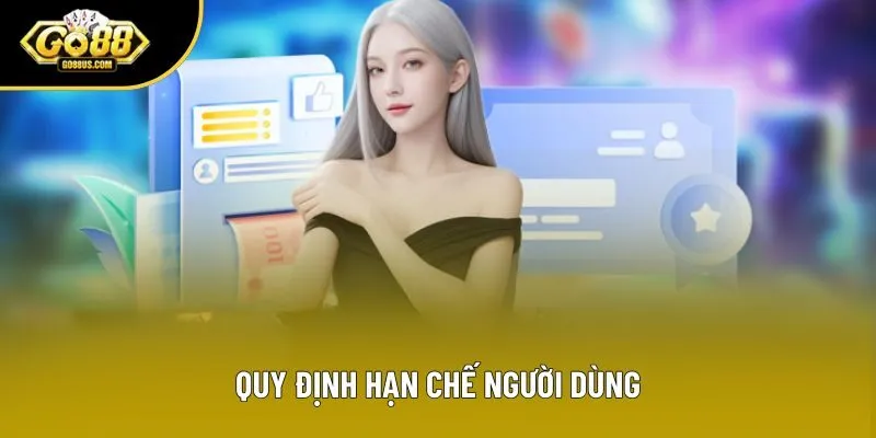 Quy định hạn chế người dùng
